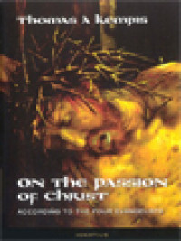 Image of On The Passion Of Christ According To The Four Evangelists: Prayer And Meditation