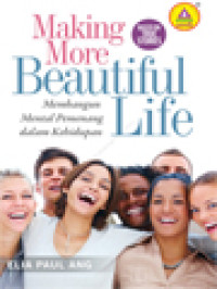 Image of Making More Beautiful Life: Membangun Mental Pemenang Dalam Kehidupan