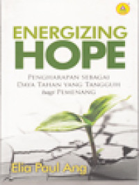 Image of Energizing Hope: Pengharapan Sebagai Daya Tahan Yang Tangguh Bagi Pemenang