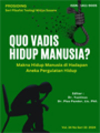 Image of Quo Vadis Hidup Manusia? Makna Hidup Manusia Di Hadapan Aneka Pergulatan Hidup (33) / Yustinus, Pius Pandor (Editor)