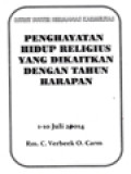 Penghayatan Hidup Religius Yang Dikaitkan Dengan Tahun Harapan (Retret Suster Hermanas Carmelitas 1 Juli - 10 Juli 2014)