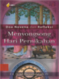 Doa Novena Dan Refleksi: Menyongsong Hari Pernikahan
