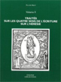 Image of Traités Sur Les Quatre Sens De L'écriture Sur L'hérésie Et L'incrédulité Des Infidèles (Volume II)