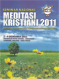 Seminar Nasional Meditasi Kristiani 2011 - National Seminar For Christian Meditation 2011, 2-4 Desember 2011, Pertapaan Putri Karmel - Ngadireso, Tumpang, Malang - Jawa Timur