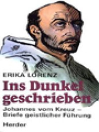 Image of In Dunkel Geschrieben: Johannes Vom Kreuz - Briefe Geistlicher Führung