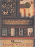 Angela's Ashes: A Memoir Of A Childhood