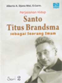 Image of Perjalanan Hidup Santo Titus Brandsma Sebagai Seorang Imam (2)