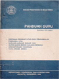 Image of Panduan Guru - Bagian Pertama (Pedoman Penghayatan dan Pengamalan Pancasila/P4, Udang-Undang Dasar 1945, Garis-Garis Besar Haluan Negara, Kewaspadaan Nasional, Tata Krama Siswa)