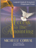 Access To The Anointing (Langkah-Langkah Mengalami Pengurapan Penuh)