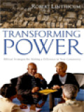 Transforming Power: Biblical Strategies For Making A Difference In Yuour Community