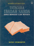 Tata Cara Ibadah Sabda Dina Minggu Lan Riyaya (Buku Pemimpin)