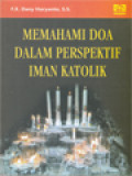 Memahami Doa Dalam Perspektif Iman Katolik
