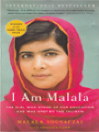 Image of I Am Malala: The Girl Who Stood Up For Education And Was Shot By The Taliban