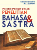 Prinsip-Prinsip Dasar Penelitian Bahasa & Sastra