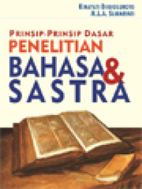Image of Prinsip-Prinsip Dasar Penelitian Bahasa & Sastra