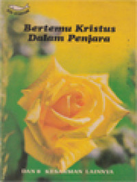 Image of Bertemu Kristus Dalam Penjara Dan 8 Kesaksian Lainnya