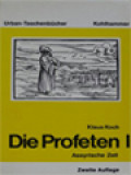 Die Profeten I: Assyrische Zeit