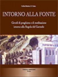 Image of Intorno Alla Fonte: Circoli Di Preghiera E Di Meditazione Intorno Alla Regola Del Carmelo