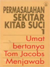 Image of Permasalahan Sekitar Kitab Suci 1: Umat Bertanya Tom Jacobs Menjawab