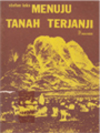 Image of Menuju Tanah Terjanji: Ulasan Beberapa Tema Pokok Kitab-Kitab Keluaran, Bilangan, Imamat, Ulangan