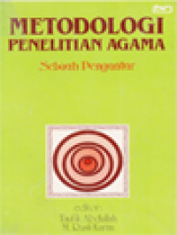 Image of Metodologi Penelitian Agama: Sebuah Pengantar / Taufik Abdullah, M. Rusli Karim (Editor)