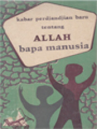 Image of Kabar Perdjanjian Baru Tentang Allah Bapa Manusia