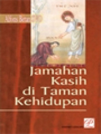 Image of Jamahan Kasih Di Taman Kehidupan