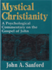 Image of Mystical Christianity: A Psychological Commentary On The Gospel Of John