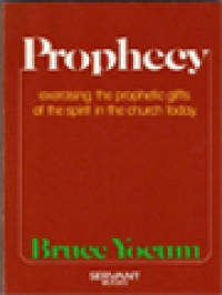 Image of Prophecy: Exercising The Prophetic Gifts Of The Spirit In The Church Today