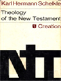 Image of Theology Of The New Testament 1: Creation: World-Time-Man
