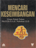 Mencari Keseimbangan: Enam Puluh Tahun Pdt. D. Dr. S.A.E. Nababan LLD / Hetty Siregar, Soegeng Hardiyanto, Rainy MP Hutabarat, Arthur John Horoni (Editor)