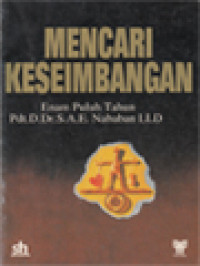 Image of Mencari Keseimbangan: Enam Puluh Tahun Pdt. D. Dr. S.A.E. Nababan LLD / Hetty Siregar, Soegeng Hardiyanto, Rainy MP Hutabarat, Arthur John Horoni (Editor)