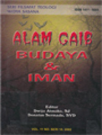 Image of Alam Gaib, Budaya & Iman (10) / Dwijo Atmoko, Donatus Sermada (Editor); Umat Katolik Dan Pemanfaatan Pelayanan Paranormal (1-6)