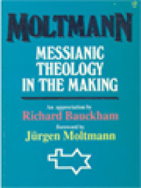 Image of Moltmann: Messianic Theology In The Making