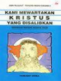 Image of Kami Mewartakan Kristus Yang Disalibkan: Renungan Tentang Rahasia Salib (2) / B.A. Pareira, Y. Haryanto, H. Pidyarto, R. Sudhiarsa (Editor)