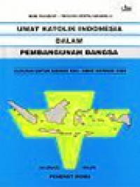 Image of Umat Katolik Indonesia Dalam Pembangunan Bangsa: Catatan Untuk Sidang KWI-Umat Katolik 1995 (3) Berthold Anton Pareira, Antonius Abimantrono, Petrus Maria Handoko (Editor)