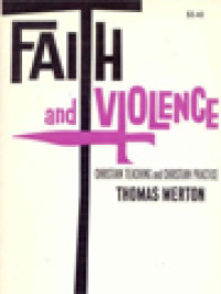 Image of Faith And Violence: Christian Teaching And Christian Practice
