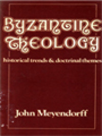 Image of Byzantine Theology: Historical Trends & Doctrinal Themes