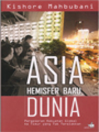 Image of Asia Hemisfer Baru Dunia: Pergeseran Kekuatan Global Ke Timur Yang Tak Terelakkan