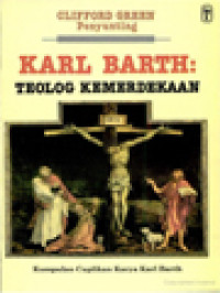 Image of Karl Barth: Teolog Kemerdekaan, Kumpulan Cuplikan Karya Karl Barth