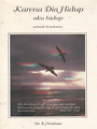 Image of Karena Dia Hidup Aku Hidup: Sebuah Kesaksian