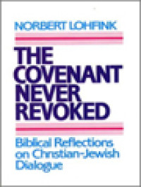 Image of The Covenant Never Revoked: Biblical Reflections On Christian-Jewish Dialogue