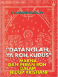 Image of Datanglah Ya Roh Kudus: Makna Dan Peran Roh Dalam Hidup Kristiani