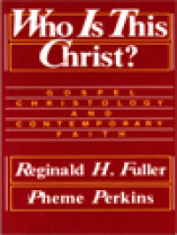 Image of Who Is This Christ?: Gospel Christology And Contemporary Faith