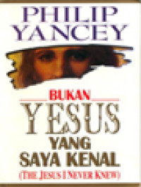 Image of Bukan Yesus Yang Saya Kenal