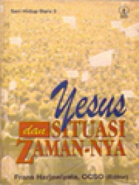 Image of Yesus Dan Situasi Zaman-Nya / Frans Harjawiyata (Editor)