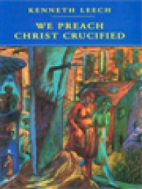 Image of We Preach Christ Crucified: The Proclamation Of The Cross In A Dark Age
