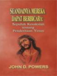 Image of Seandainya Mereka Dapat Berbicara: Sepuluh Kesaksian Tentang Penderitaan Yesus