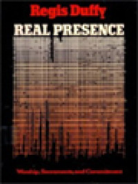 Image of Real Presence: Worship, Sacraments, And Commitment