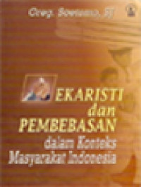 Image of Ekaristi Dan Pembebasan: Dalam Konteks Masyarakat Indonesia